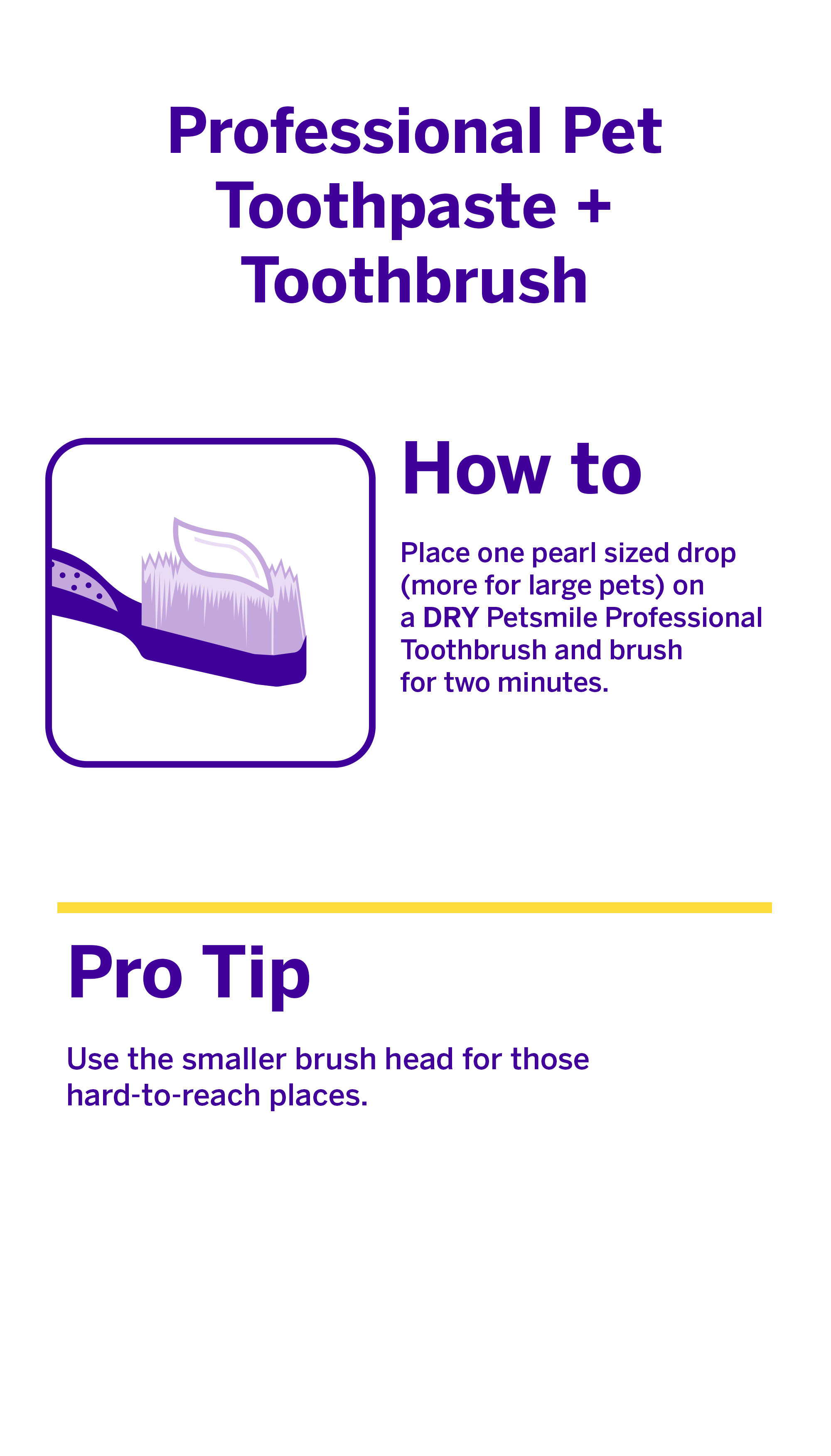 Instructional graphic for petsmile Professional Toothpaste London Broil Large & Professional Pet Toothbrush: use a pearl-sized drop with calprox for 2 minutes; smaller brush head helps clean hard-to-reach areas.